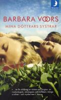 Mina döttrars systrar / Barbara Voors