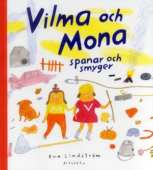 Vilma och Mona spanar och smyger / Eva Lindström