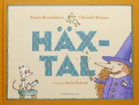 Häxtal / Tuula Korolainen ; illustrerad av Christel Rönns ; svensk text: Stella Parland