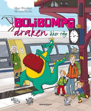 Bolibompa-draken åker tåg / Mats Wänblad, Micaela Favilla