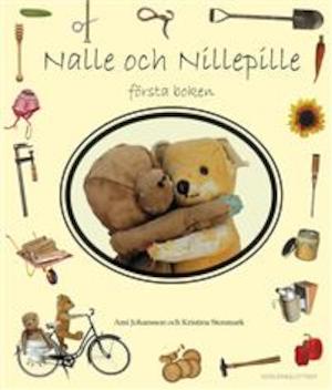Nalle och Nillepille : första boken / Ami Johansson och Kristina Stenmark ; [foto: Elin Andersson ...]