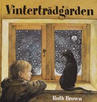 Vinterträdgården / text och bilder av Ruth Brown ; översättning av Ulrika Berg