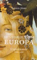 Historien om Europa / Karsten Alnæs ; översättning: Urban Andersson. 1300-1600, Uppvaknande