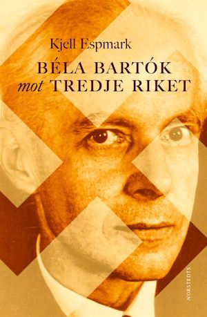 Béla Bartók mot Tredje riket / Kjell Espmark