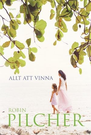 Allt att vinna / Robin Pilcher ; översättning: Lena Torndahl