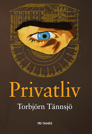 Privatliv / Torbjörn Tännsjö