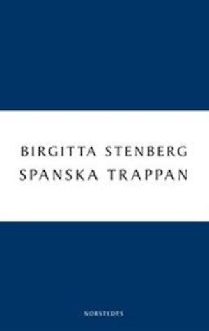 Spanska trappan / Birgitta Stenberg