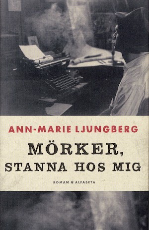 Mörker, stanna hos mig / Ann-Marie Ljungberg