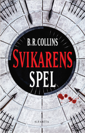 Svikarens spel / B. R. Collins ; översättning av Helena Hansson