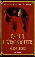 Kristin Lavransdotter / av Sigrid Undset ; [översättning av Teresia Eurén, reviderad av Tove Bouveng]