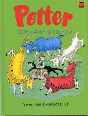 Petter och hans 4 getter / text och bild: Einar Norelius