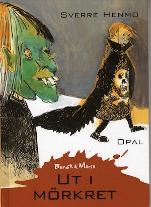 Ut i mörkret / Sverre Henmo ; illustrerad av Bo Gaustad ; översättning: Peter Törnqvist
