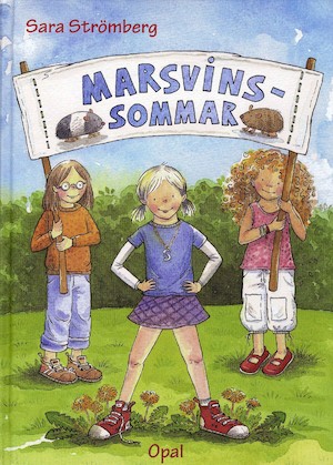 Marsvinssommar / Sara Strömberg ; illustrerad av Cecilia Johansson