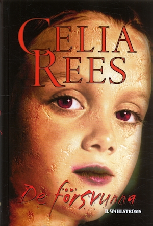 De försvunna / Celia Rees ; översättning: Lena W. Henrikson