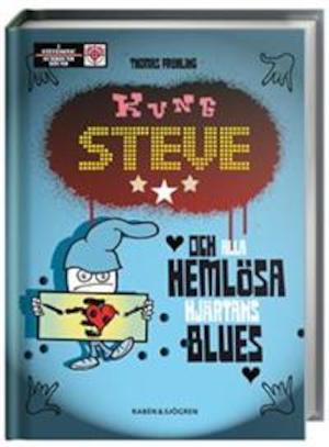 Kung Steve och alla hemlösa hjärtans blues / Thomas Fröhling