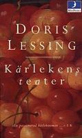 Kärlekens teater / Doris Lessing ; översättning: Kerstin Hallén