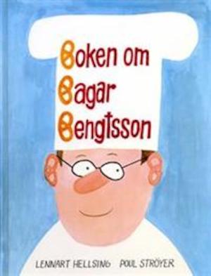 Boken om Bagar Bengtsson / Lennart Hellsing, Poul Ströyer
