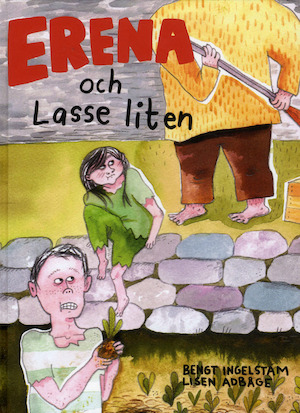 Erena och Lasse liten / Bengt Ingelstam ; illustrationer: Lisen Adbåge