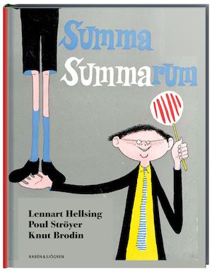 Summa summarum / ramsor av Lennart Hellsing ; gubbar av Poul Ströyer ; melodier av Knut Brodin