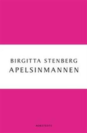 Apelsinmannen / Birgitta Stenberg