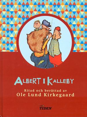 Albert i Kalleby / text och illustrationer: Ole Lund Kirkegaard ; översättning: Britt G. Hallqvist
