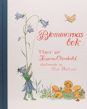 Blommornas bok : visor / av Jeanna Oterdahl ; illustrerade av Elsa Beskow