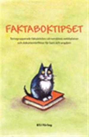 Faktaboktipset : temagrupperade faktaböcker, cd-romskivor, webbplatser och dokumentärfilmer för barn och ungdom / urval och kommentarer av Christina Svensson, Christer Holmqvist