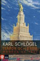 Terror och dröm : Moskva år 1937 / Karl Schlögel ; översättning av Peter Handberg ; [fackgranskning: Lennart Samuelson]