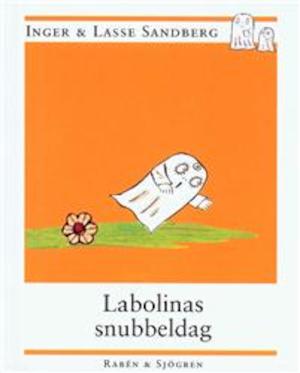Labolinas snubbeldag / Inger och Lasse Sandberg