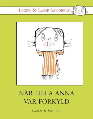 När lilla Anna var förkyld / Inger och Lasse Sandberg