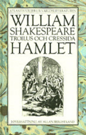 Troilus och Cressida ; Hamlet
