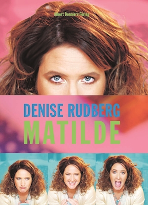 Matilde : roman / Denise Rudberg