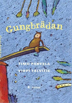 Gungbrädan / Timo Parvela & Virpi Talvitie ; översatt av Marjut Markkanen