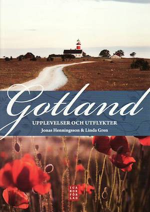 Gotland : upplevelser och utflykter / Jonas Henningsson & Linda Gren