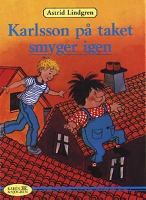 Karlsson på taket smyger igen / Astrid Lindgren ; [illustrationer: Ilon Wikland]
