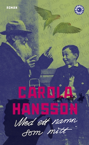 Med ett namn som mitt : roman / Carola Hansson