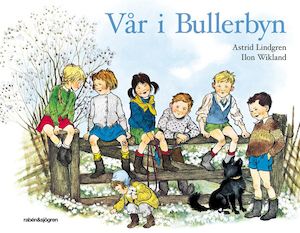 Vår i Bullerbyn / av Astrid Lindgren ; med bilder av Ilon Wikland