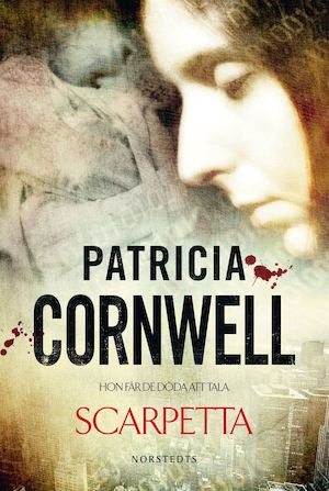 Scarpetta / Patricia Cornwell ; översättning: Ulrika Jannert Kallenberg