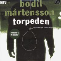 Torpeden [Ljudupptagning] / Bodil Mårtensson