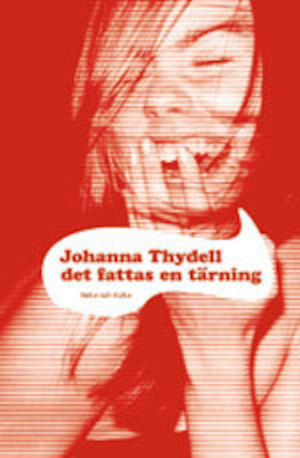 Det fattas en tärning : roman / av Johanna Thydell
