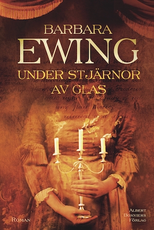 Under stjärnor av glas : roman / Barbara Ewing ; översättning: Melinda Hoelstad