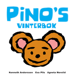 Pino's vinterbok / [Kenneth Andersson, Eva Pils, Agneta Norelid]