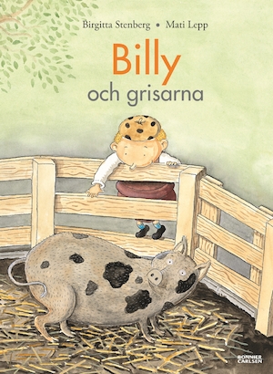 Billy och grisarna / Birgitta Stenberg, Mati Lepp