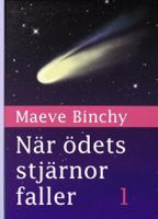 När ödets stjärnor faller / Maeve Binchy ; [översättning: Synnöve Olsson]. D. 1