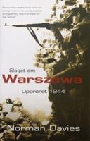 Slaget om Warszawa : upproret 1944 / Norman Davies ; översättning: Joachim Retzlaff