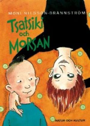 Tsatsiki och Morsan / Moni Nilsson-Brännström ; [illustrationer: Pija Lindenbaum]