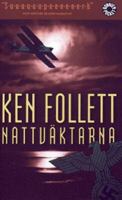 Nattväktarna / Ken Follett ; översättning av Ylva Mörk
