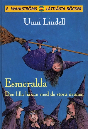 Esmeralda : den lilla häxan med de stora öronen / Unni Lindell ; illustrationer: Eldbjœrg Ribe ; översättning: Ingrid Warne