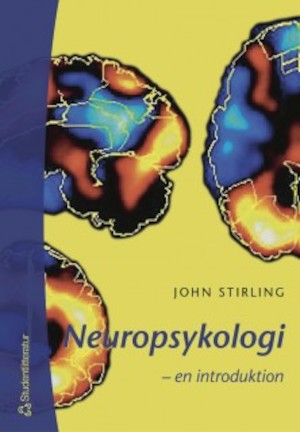 Neuropsykologi : en introduktion / John Stirling ; översättning: Gunnel A. Wallgren ; [faktagranskning: Ann Wirsén Meurling]