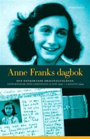 Anne Franks dagbok : anteckningar från gömstället 12 juni 1942-1 augusti 1944 / Anne Frank ; översättning från nederländska av Per Holmer ; kommentarer och efterskrift av översättaren